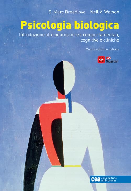 Psicologia biologica. Introduzione alle neurosceinze comportamentali, cognitive e cliniche. Con e-book