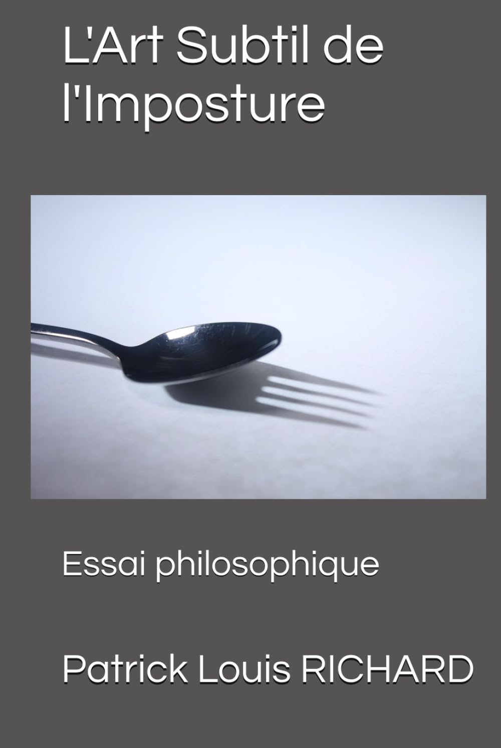 L'Art Subtil de l'Imposture