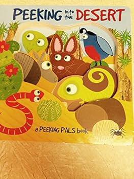 Unknown Binding Peeking Into the Desert - A Peeking Pals Book