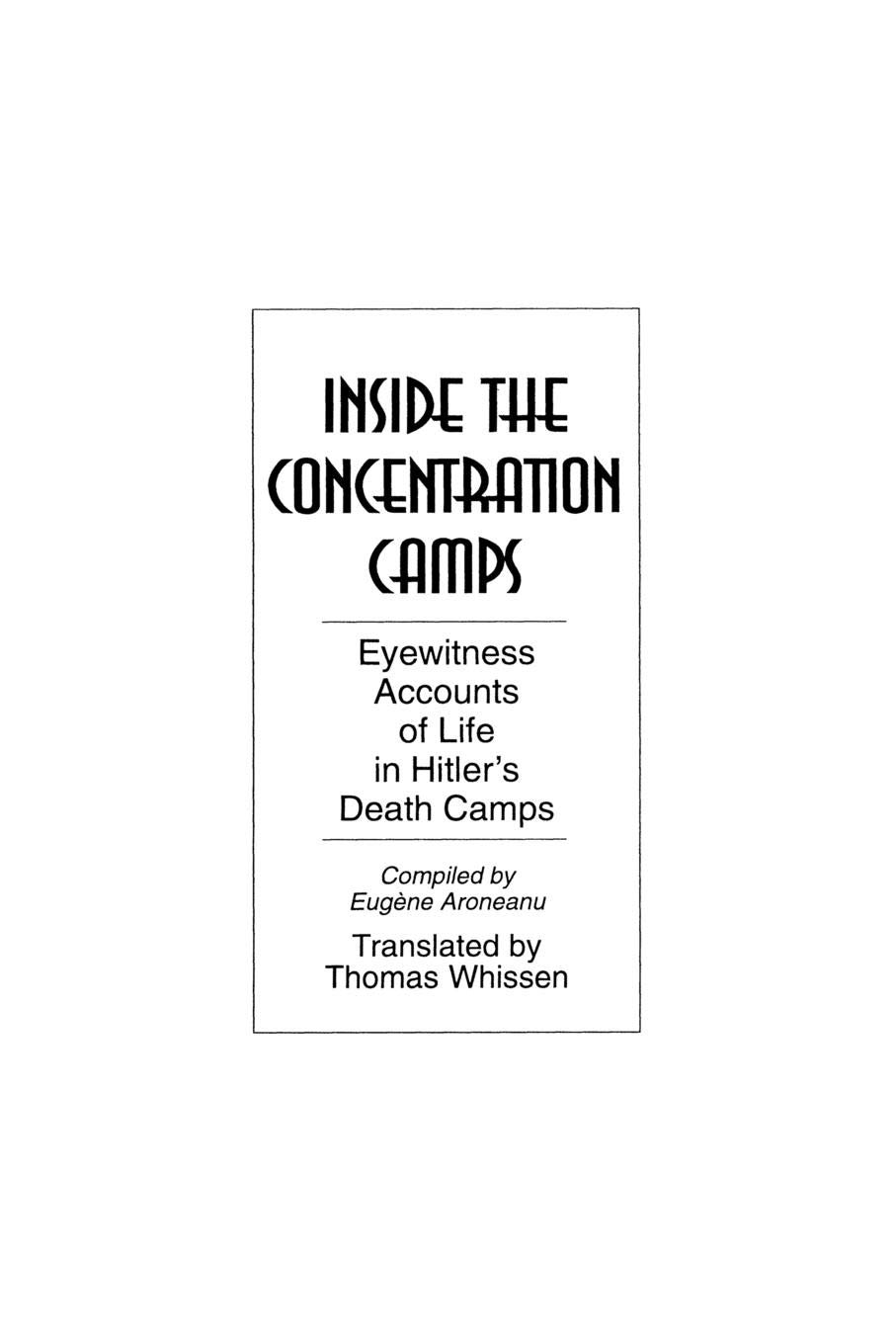 Inside the Concentration Camps: Eyewitness Accounts of Life in Hitler's Death Camps