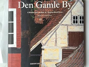 Hardcover Den Gamle By: A Window into the Past Book