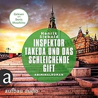 Inspektor Takeda und das schleichende Gift Hörbuch