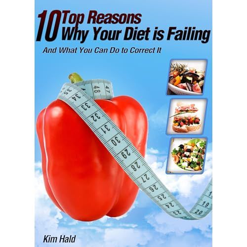 Top 10 Reasons Why Your Diet is Failing - Simple Secrets of Successful Dieting Audiolibro Por Kim Hald arte de portada