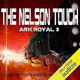 The Nelson Touch: Ark Royal, Book 2