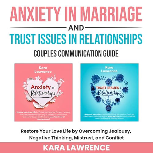 Anxiety in Marriage and Trust Issues in Relationships by Kara Lawrence episode artwork