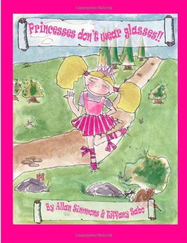 Princesses Don't Wear Glasses Paperback – June 26, 2013