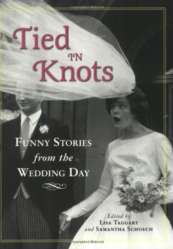 Buy Tied in Knots: Funny Stories from the Wedding Day — BookShops.in