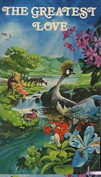 Paperback The Greatest Love (Originally - Steps to Christ) Book