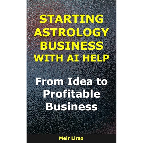 How to Start an Astrology Business With AI Help Audiolibro Por Meir Liraz arte de portada