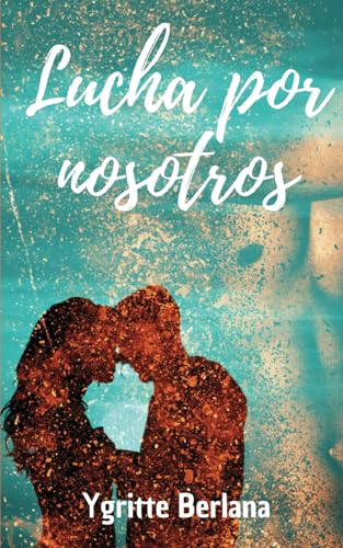 Lucha por nosotros (Serie Nosotros)