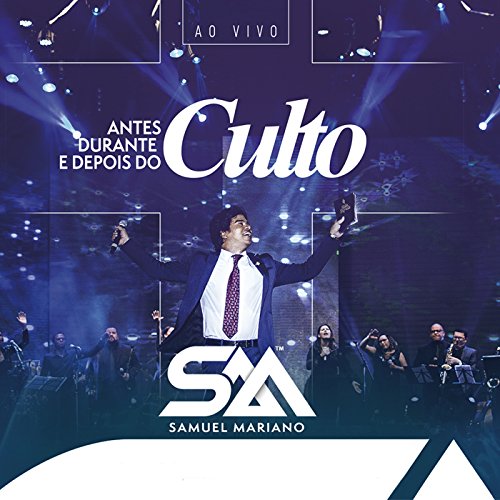 Play Antes Durante E Depois Do Culto Ao Vivo By Samuel Mariano On