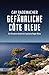 Gefährliche Côte Bleue: Ein Provence-Krimi mit Capitaine Roger Blanc (Capitaine Roger Blanc ermittelt, Band 4) MI 4 günstig Kaufen-Gefährliche Côte Bleue: Ein Provence-Krimi mit Capitaine Roger Blanc (Capitaine Roger Blanc ermittelt, Band 4)