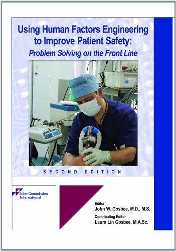 By : Using Human Factors Engineering to Improve Patient Safety, Second ...