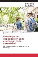 Estrategia de capacitación en la educación de la sexualidad 3659097853 Book Cover
