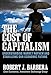 The Cost of Capitalism: Understanding Market Mayhem and Stabilizing our Economic Future