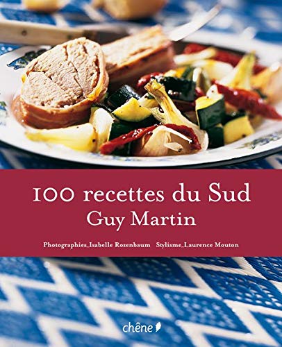 Télécharger 100 recettes du Sud Livre eBook France