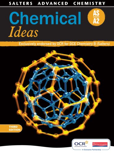 Salters Advanced Chemistry: Chemical Ideas: AS, A2 (Salters' Advanced Chemistry)