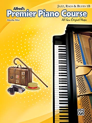 Premier Piano Course Jazz, Rags & Blues, Bk 1B: All New Original Music (Premier Piano Course, Bk 1B)