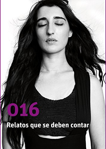 016. Relatos que se deben contar