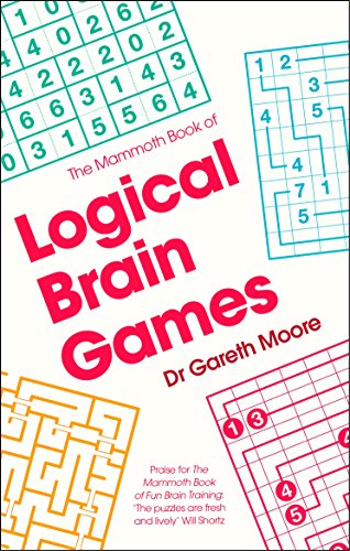 The Mammoth Book of Logical Brain Games The Mammoth Book of Logical Brain Games