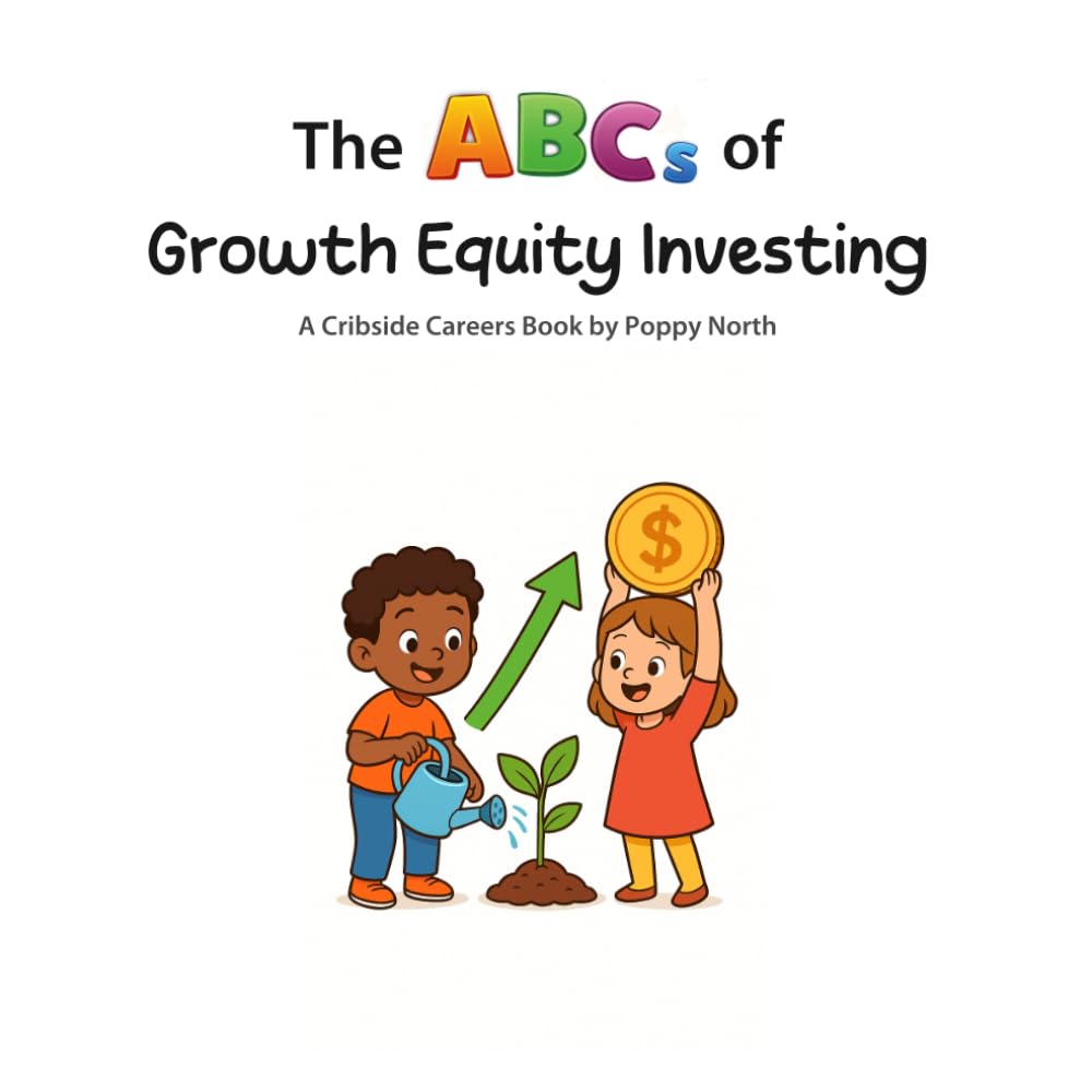 The ABCs of Growth Equity Investing (Cribside Careers)