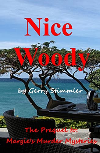 Nice Woody: A Prequel to Margie's Murder Mystery series