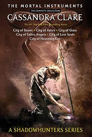 The Mortal Instruments, the Complete Collection: City of Bones; City of Ashes; City of Glass; City of Fallen Angels; City of Lost Souls; City of Heavenly Fire