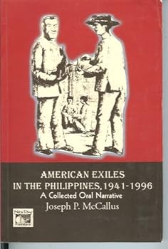 Paperback American Exiles in the Philippines, 1941-1996: A Collected Oral Narrative Book