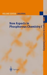 New Aspects in Phosphorus Chemistry I (Topics in Current Chemistry, Band 220)