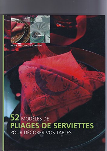 Télécharger 52 modèles de pliages de serviettes Livre eBook France