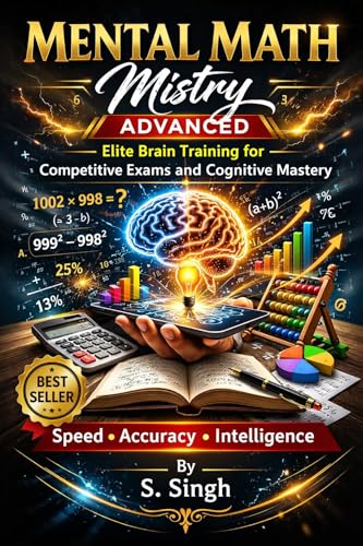 Mental Math Mistry – Advanced: Elite Brain Training for Competitive Exams and Cognitive Mastery