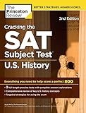 Cracking the SAT Subject Test in U.S. History, 2nd Edition: Everything You Need to Help Score a Perfect 800 (College Test Preparation)