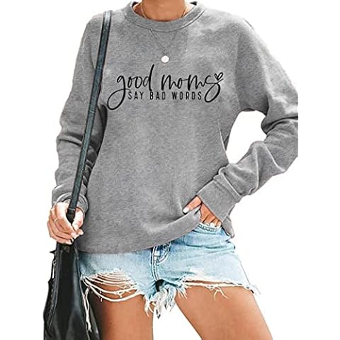 Good Mom Say Bad Words Sweatshirt Women Mom Shirts Long Sleeve Casual Pullover Tops Tees, Gray, S Cover