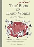 The Mellifluous Book of Hard Words: Read it, Know it, Use it - David Bramwell 