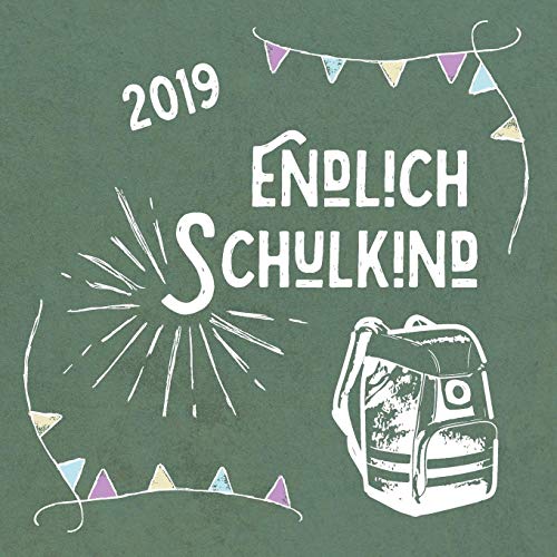 Endlich Schulkind: Top Geschenk für die Schultüte zum Schulstart - Schulanfänger können in diesem Mitmach-Buch ihre ersten Eindrücke und Fotos festhalten (Erster Schultag) (German Edition)