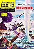  Operation Dünkirchen: Illustrierte Klassiker Sonderband Nr. 17