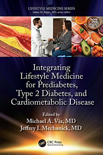 Integrating Lifestyle Medicine for Prediabetes, Type 2 Diabetes, and Cardiometabolic Disease (English Edition) - Via, Michael
