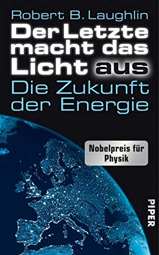 Der Letzte macht das Licht aus: Die Zukunft der Energie (German Edition)