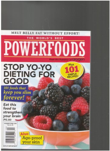 The Worlds Best Power Foods (Melt Belly Fat Without Effort, January 2011)