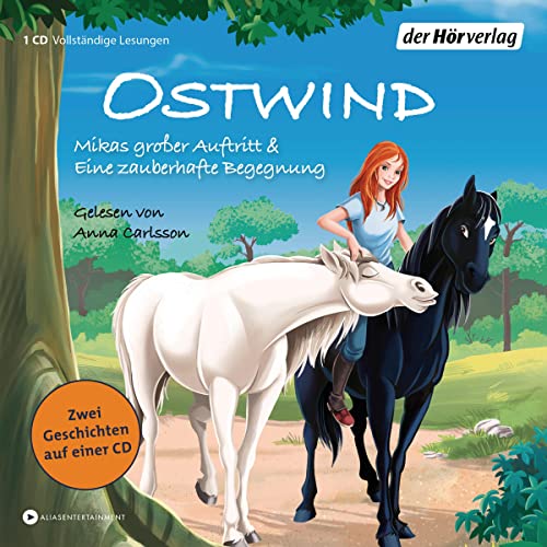 Ostwind. Mikas großer Auftritt & Eine zauberhafte Begegnung: Zwei Geschichten auf einer CD (Die Ostwind-für-kleine-Hörer-Reihe, Band 3)