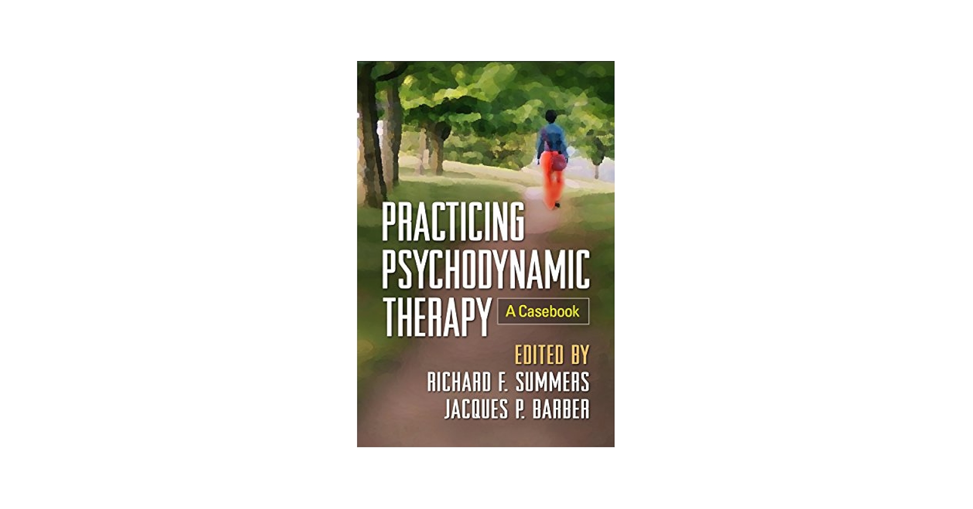 【中古】 Practicing Psychodynamic Therapy: A Casebook/GUILFORD PUBN/Richard F. Summers 9781462528035.jpg