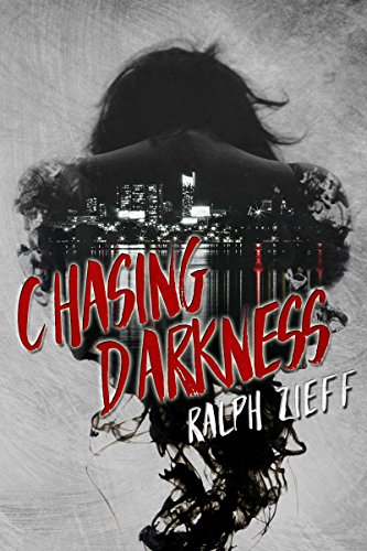Chasing Darkness by [Ralph Zieff, Tonya Blust]