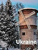 Ukraine: Coffee Table Photography Travel Picture Book Album Of A Ukrainian Country And Kiev City in Eastern Europe Large Size Photos Cover