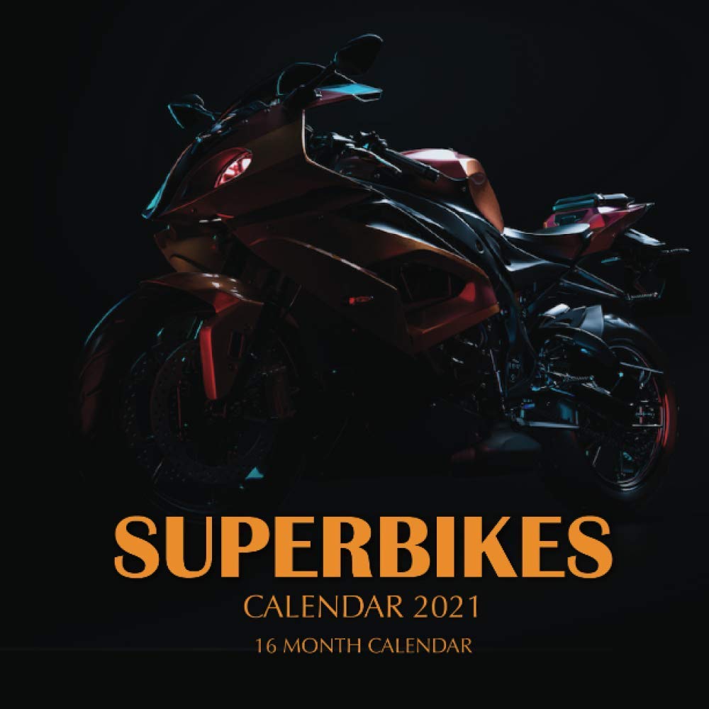 Superbikes Calendar 2021: 16 Month Calendar