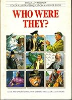 The Julian Messner Color Illustrated Question and Answer Book: Who Were They? 0671604864 Book Cover