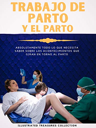 Trabajo de parto y el parto: Cómo identificar los signos y síntomas previos al parto para que esta e