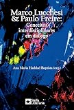  Marco Lucchesi & Paulo Freire: Conceitos interdisciplinares em diálogo (Portuguese Edition)