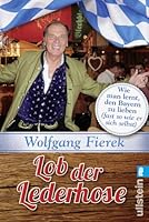 Lob der Lederhose 3548376673 Book Cover