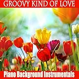  Groovy Kind of Love