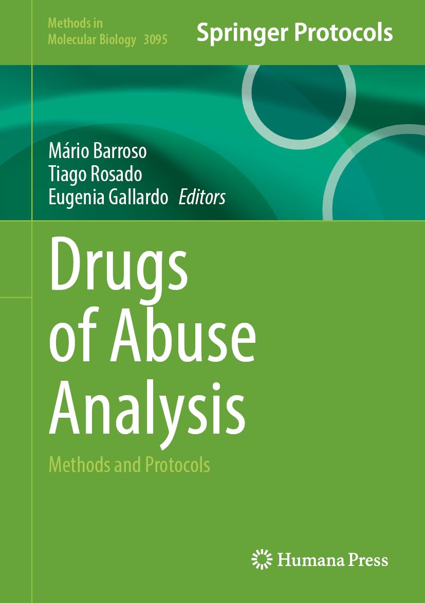 Drugs of Abuse Analysis: Methods and Protocols (Methods in Molecular Biology, 3095)
